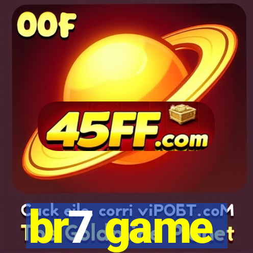 br7 game